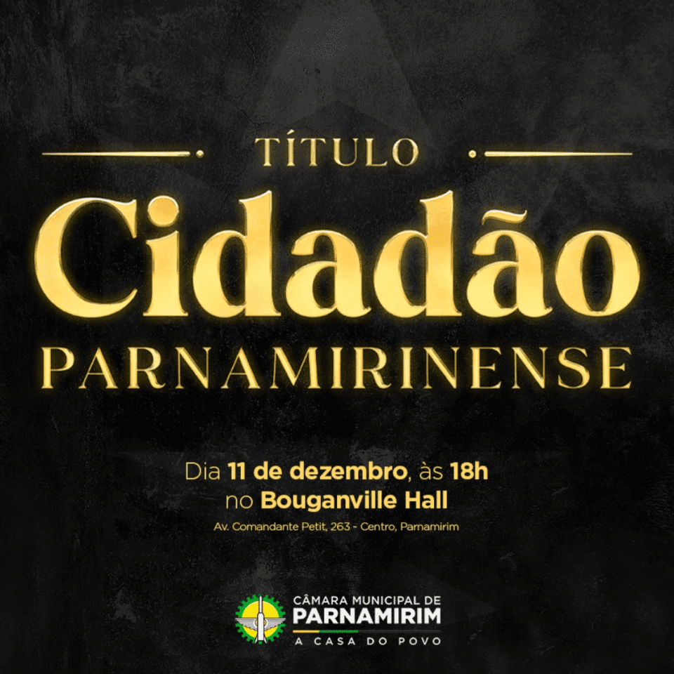 Legislativo Municipal irá conceder Título de Cidadão Honorário Parnamirinense