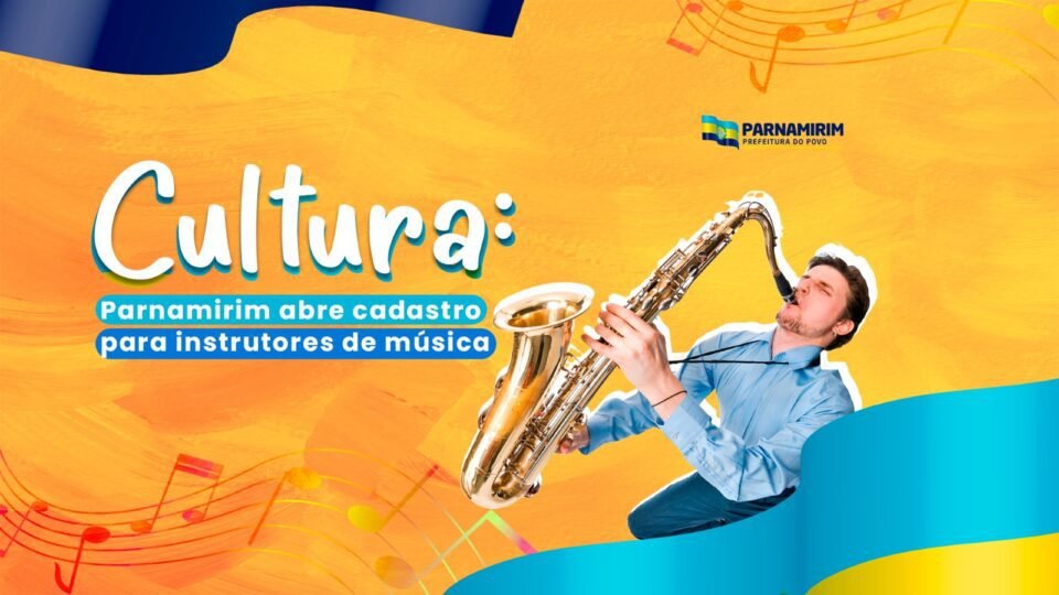 Cultura: Prefeitura de Parnamirim abre credenciamento para instrutores de música